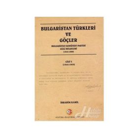 Bulgaristan Türkleri ve Göçler Cilt: 1 - İbrahim Kamil
