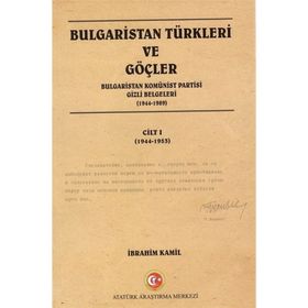 Bulgaristan Türkleri ve Göçler Cilt: 1 - İbrahim Kamil