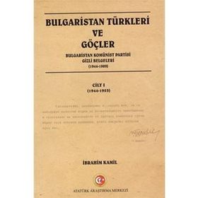Bulgaristan Türkleri ve Göçler Cilt: 1 - İbrahim Kamil