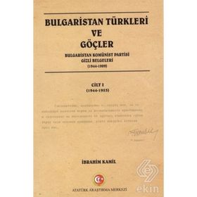Bulgaristan Türkleri ve Göçler Cilt: 1 - İbrahim Kamil