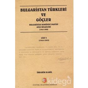 Bulgaristan Türkleri ve Göçler Cilt: 1 - İbrahim Kamil