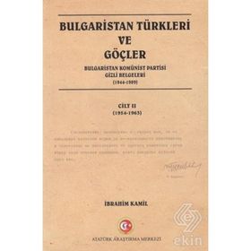Bulgaristan Türkleri ve Göçler Cilt: 2 - İbrahim Kamil