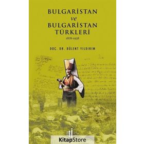 Bulgaristan Ve Türkleri - Bülent Yıldırım