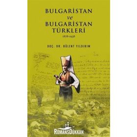 Bulgaristan Ve Türkleri - Bülent Yıldırım
