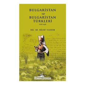 Bulgaristan Ve Türkleri - Bülent Yıldırım