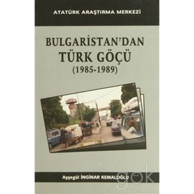 Bulgaristan’dan Türk Göçü - Ayşegül İnginar Kemaloğlu