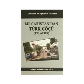 Bulgaristan’dan Türk Göçü - Ayşegül İnginar Kemaloğlu