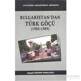 Bulgaristan’dan Türk Göçü - Ayşegül İnginar Kemaloğlu