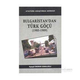 Bulgaristan’dan Türk Göçü - Ayşegül İnginar Kemaloğlu