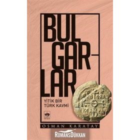 Bulgarlar-Yitik Bir Kavmi - Osman Karatay