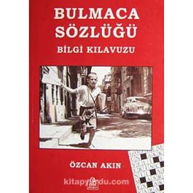 BULMACA SÖZLÜĞÜ BILGI KILAVUZU - ÖZCAN AKIN