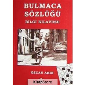BULMACA SÖZLÜĞÜ BILGI KILAVUZU - ÖZCAN AKIN