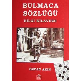 BULMACA SÖZLÜĞÜ BILGI KILAVUZU - ÖZCAN AKIN