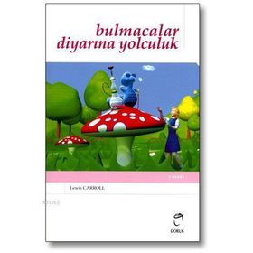 BULMACALAR DİYARINA YOLCULUK - LEWIS CARROLL