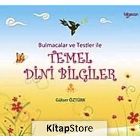BULMACALAR VE TESTLER ILE TEMEL DINI BILGILER - GÜLSER ÖZTÜRK