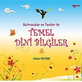 BULMACALAR VE TESTLER ILE TEMEL DINI BILGILER - GÜLSER ÖZTÜRK