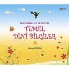 BULMACALAR VE TESTLER ILE TEMEL DINI BILGILER - GÜLSER ÖZTÜRK