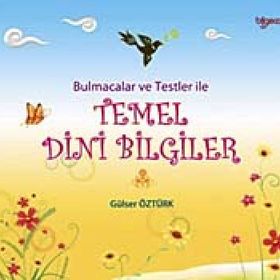 BULMACALAR VE TESTLER ILE TEMEL DINI BILGILER - GÜLSER ÖZTÜRK