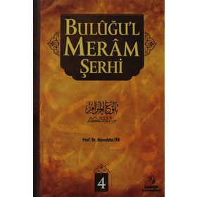Buluğul Meram Şerhi 4 Cilt Takım - Nureddin Itır Nureddin Yıldız