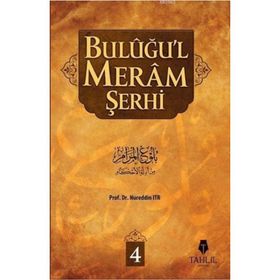Buluğul Meram Şerhi 4 Cilt Takım - Nureddin Itır Nureddin Yıldız