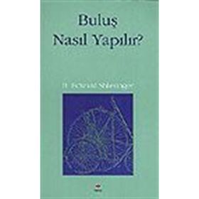 BULUŞ NASIL YAPILIR - B. EDWARD SHLESINGER