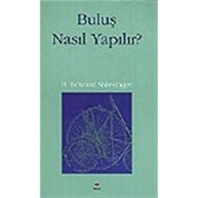 BULUŞ NASIL YAPILIR - B. EDWARD SHLESINGER
