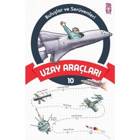 Buluşlar ve Serüvenleri -10 Uzay Araçları - Kolektif