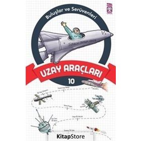 Buluşlar ve Serüvenleri -10 Uzay Araçları - Kolektif
