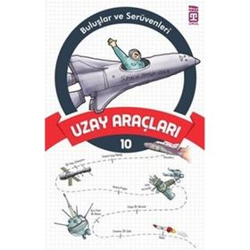 Buluşlar ve Serüvenleri -10 Uzay Araçları - Kolektif