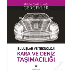 Buluşlar ve Teknoloji - Kara ve Deniz Taşımacılığı - Lindsey Lowe