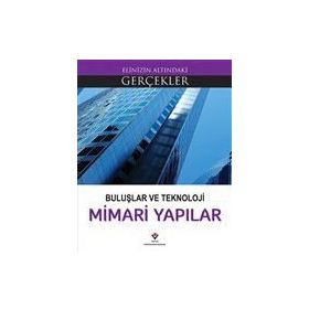 Buluşlar ve Teknoloji - Mimari Yapılar - Lindsey Lowe
