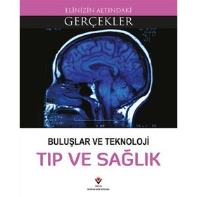 Buluşlar Ve Teknoloji - Tıp Ve Sağlık - Lindsey Lowe