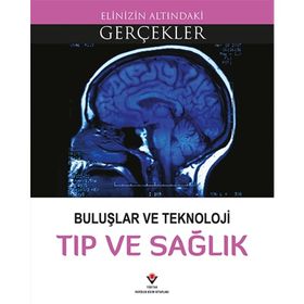 Buluşlar Ve Teknoloji - Tıp Ve Sağlık - Lindsey Lowe
