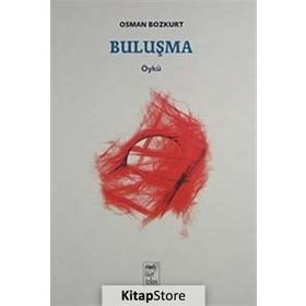 BULUŞMA - OSMAN BOZKURT