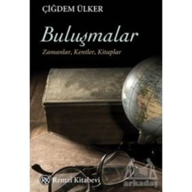 Buluşmalar - Çiğdem Ülker