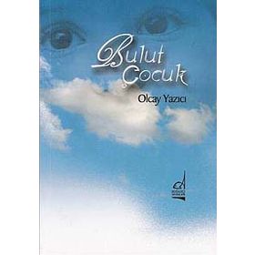 BULUT ÇOCUK (ŞİİR KİTABI) - OLCAY YAZICI