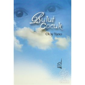 BULUT ÇOCUK (ŞİİR KİTABI) - OLCAY YAZICI
