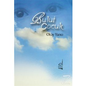 BULUT ÇOCUK (ŞİİR KİTABI) - OLCAY YAZICI