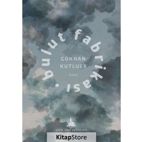 Bulut Fabrikası - Gökhan Kutluer