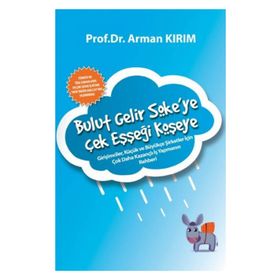 BULUT GELIR SÖKEYE ÇEK EŞŞEĞİ KÖŞEYE - ARMAN KIRIM