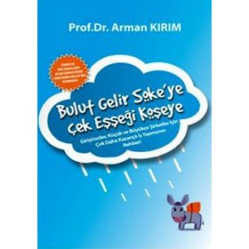 BULUT GELIR SÖKEYE ÇEK EŞŞEĞİ KÖŞEYE - ARMAN KIRIM
