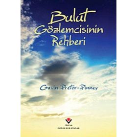 BULUT GÖZLEMCİSİNİN REHBERI - GAVIN PRETOR-PINNEY