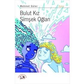 BULUT KIZ ŞİMŞEK OĞLAN - MEHMET GÜLER