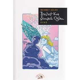 BULUT KIZ ŞİMŞEK OĞLAN - MEHMET GÜLER