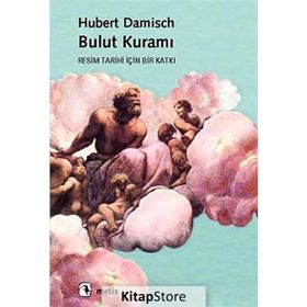 Bulut Kuramı Resim Tarihi İçin Bir Katkı - Hubert Damisch