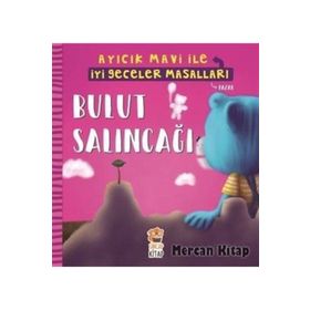 Bulut Salıncağı / Ayıcık Mavi İle İyi Geceler Masalları - Melek Dinçer - Sincap Kitap Yayınları