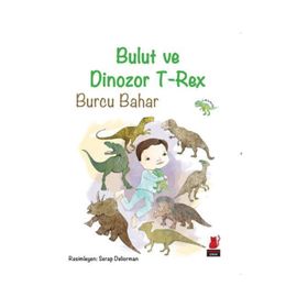 Bulut ve Dinozor T-Rex - Burcu Bahar