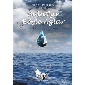 Bulutlar Böyle Ağlar - Erdal Dursun
