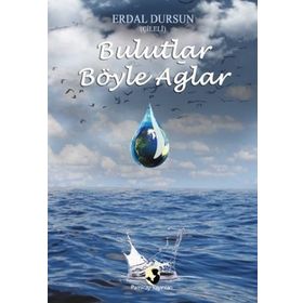 Bulutlar Böyle Ağlar - Erdal Dursun