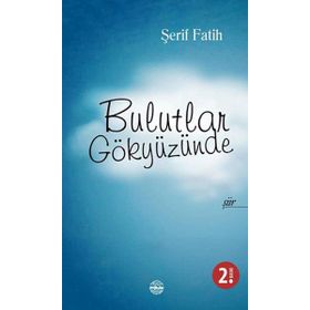 Bulutlar Gökyüzünde - Şerif Fatih